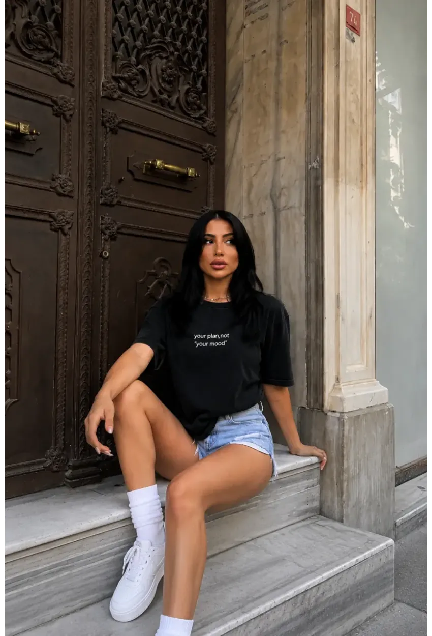 Siyah Your Plan, Not Your Mood Baskılı Oversize Kadın T-Shirt