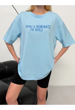 Born To Dominate Baskılı Oversize Kadın Tişört – Açık Mavi