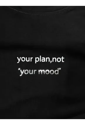Siyah Your Plan, Not Your Mood Baskılı Oversize Kadın T-Shirt